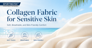 Collagen Fabric for Sensitive Skin: Soft, Breathable, and Skin-Friendly Comfort
